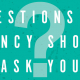 Questions An Agency Should Ask You